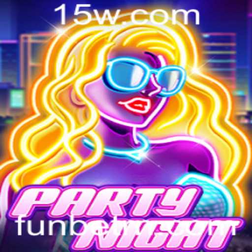 Explore o Divertido Mundo de PartyNight com Funbet