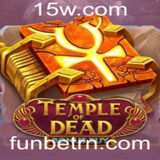 Descubra o Fascinante Mundo de Temple of Dead Bonus Buy com Funbet
